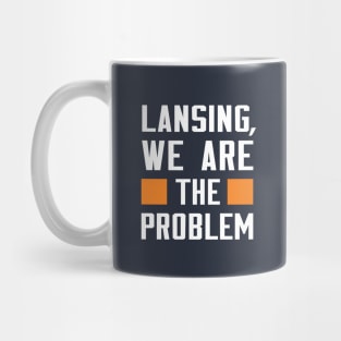 Lansing, We Are The Problem - Spoken From Space Mug